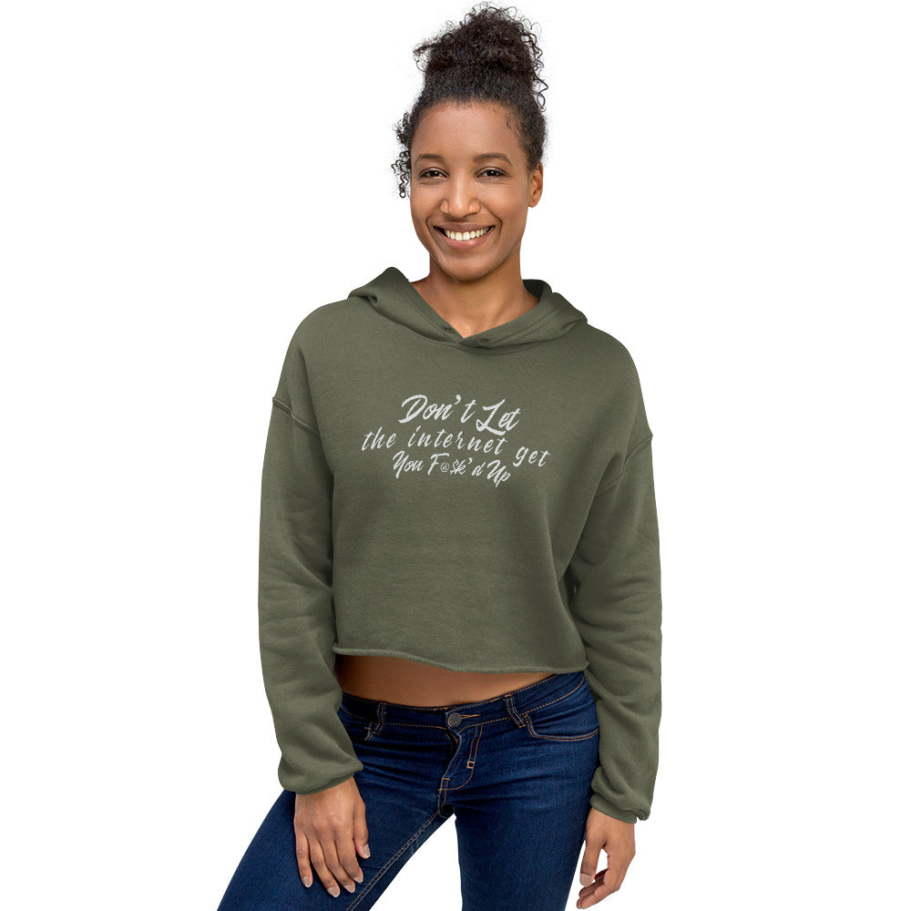 "Internet Got You F@$k'd up" Crop Top Hoodie